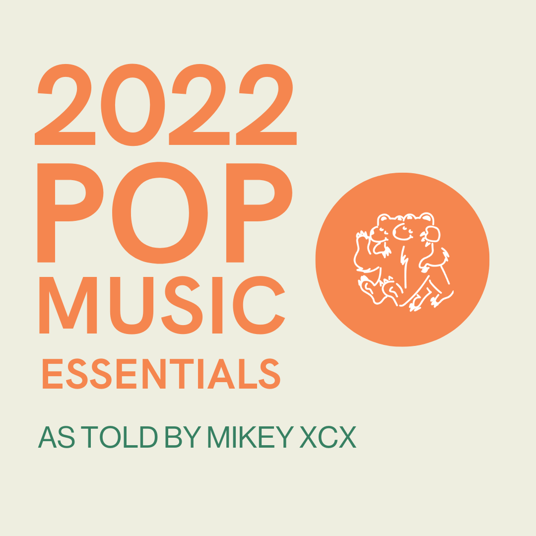 2022 Pop Music Essentials as told by Mikey XCX