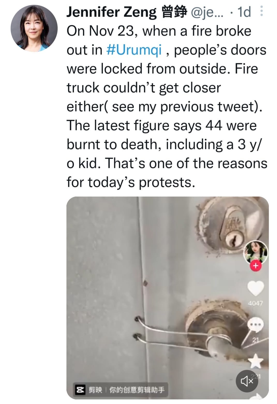 May be an image of 1 person and text that says 'Jennifer Zeng 曾錄 @je... .1d On Nov 23, when a fire broke out in #Urumi people's doors were locked from outside. Fire truck couldn't get closer either( see my previous tweet) The latest figure says 44 were burnt to death, including a 3 y/ o kid. That's one of the reasons for today protests. 4047 8剪映 剪映 你的创意剪辑助手'