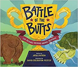 Battle of the Butts: The Science Behind Animal Behinds: Rish, Jocelyn,  Creighton-Pester, David: 9780762497775: Amazon.com: Books
