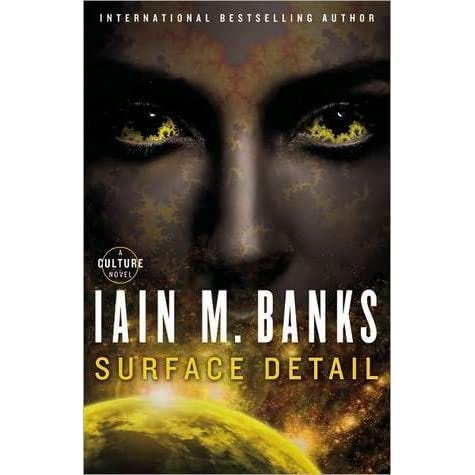Surface Detail (Culture #9) by Iain M. Banks