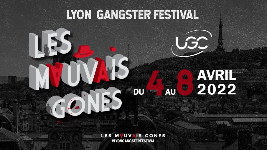Festival Cinéma Les Mauvais Gones 2022 - Lyon Gangsters