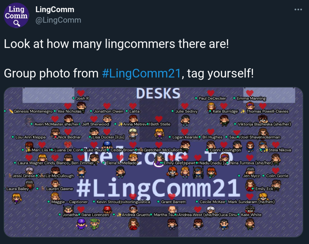 Tweet from @LingComm reading: Look at how many lingcommers there are! Group photo from #LingComm21, tag yourself! With screencap of about 50 videogame-style avatars from Gather around the word #LingComm21