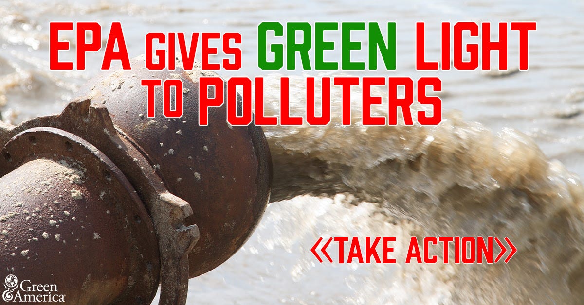 EPA gives green light to polluters. take action (image of pipe spewing dirty water)