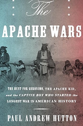 The Apache Wars: The Hunt for Geronimo, the Apache Kid, and the Captive Boy Who Started the Longest War in American History by [Paul Andrew Hutton]