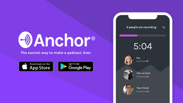 Anchor - The best way to make your podcast