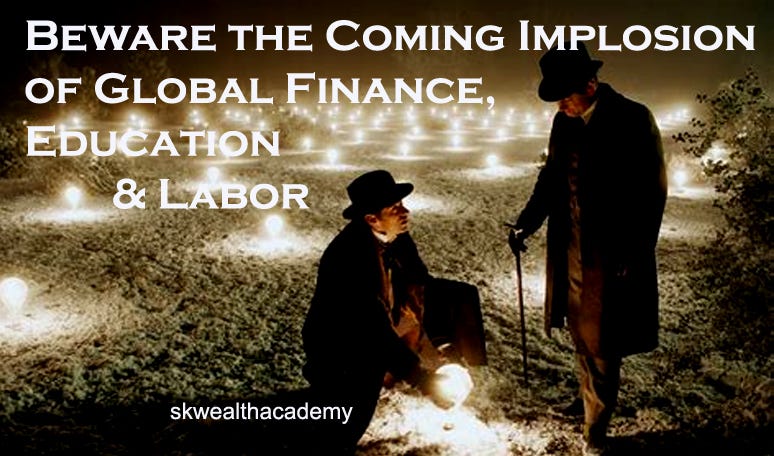 the coming implosion of global finance, education and labor in 2020