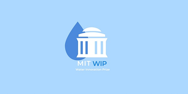 2022 Water Innovation Prize: Final Pitch Event
