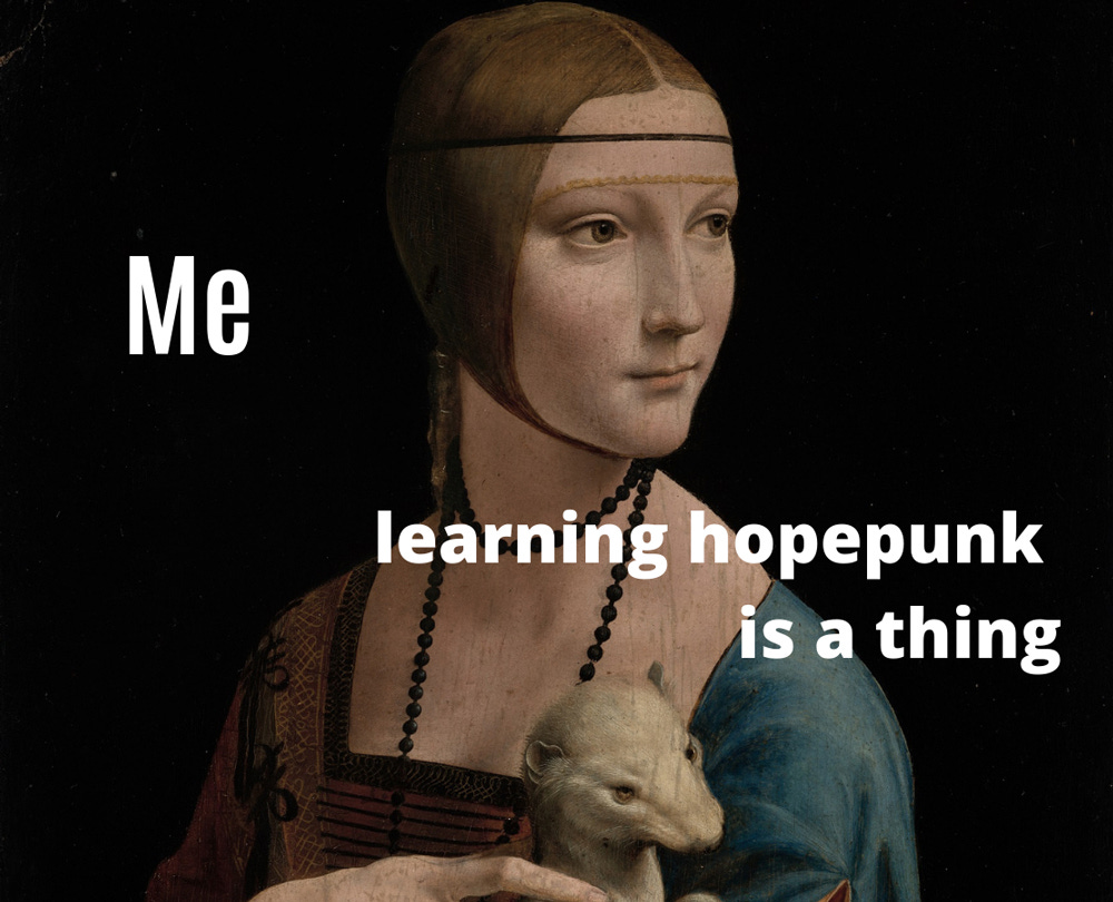 An oil painting of a white woman holding a white mink, looking quizzical. Text: Me learning hopepunk is a thing