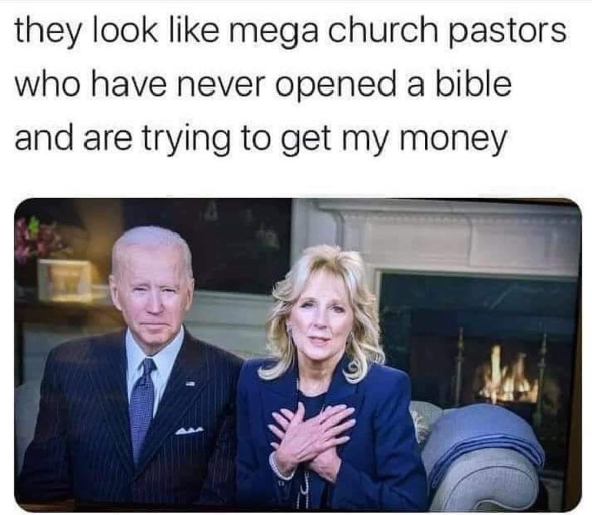 May be an image of 2 people and text that says 'they look like mega church pastors who have never opened a bible and are trying to get my money'