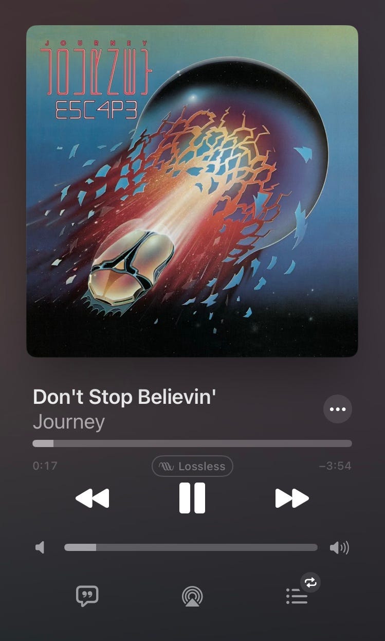 Don't Stop Believing by Journey. About that life newsletter on substack.