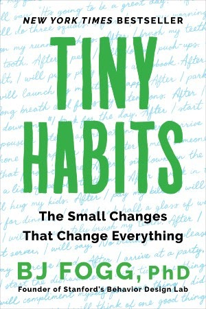 Capa do livro Tiny Habits: The Small Changes That Change Everything, de BJ Fogg