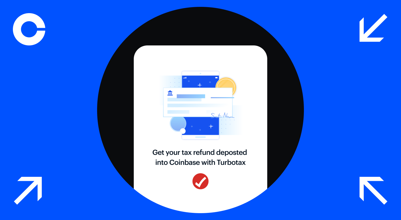 Want Your Tax Return in Crypto? TurboTax Can Send It to Your Coinbase  Account