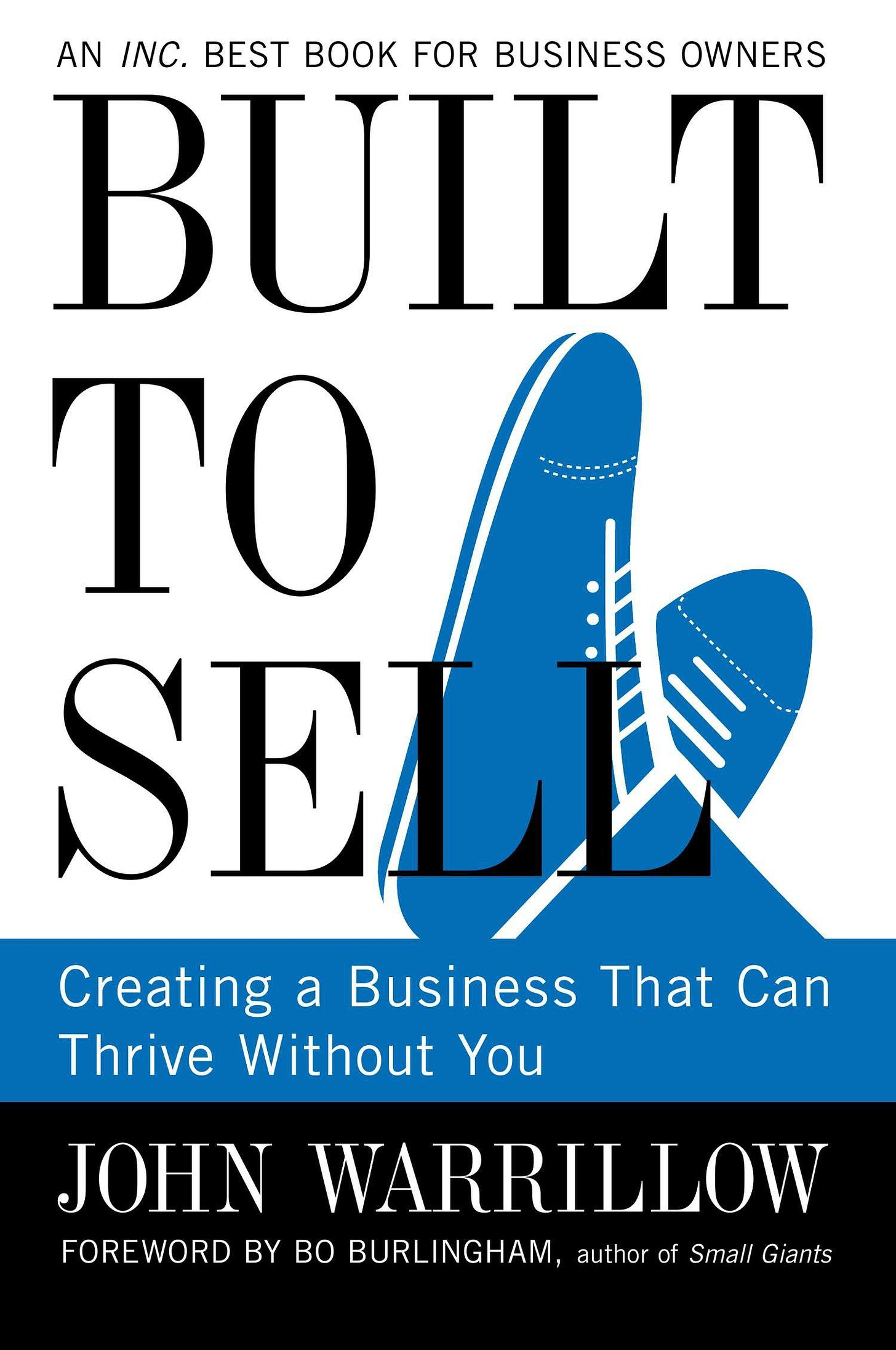 Built to Sell: Creating a Business That Can Thrive Without You : Warrillow,  John: Amazon.de: Bücher