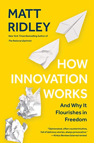How Innovation Works: And Why It Flourishes in Freedom book review by Kyle Evans - Product Thinking