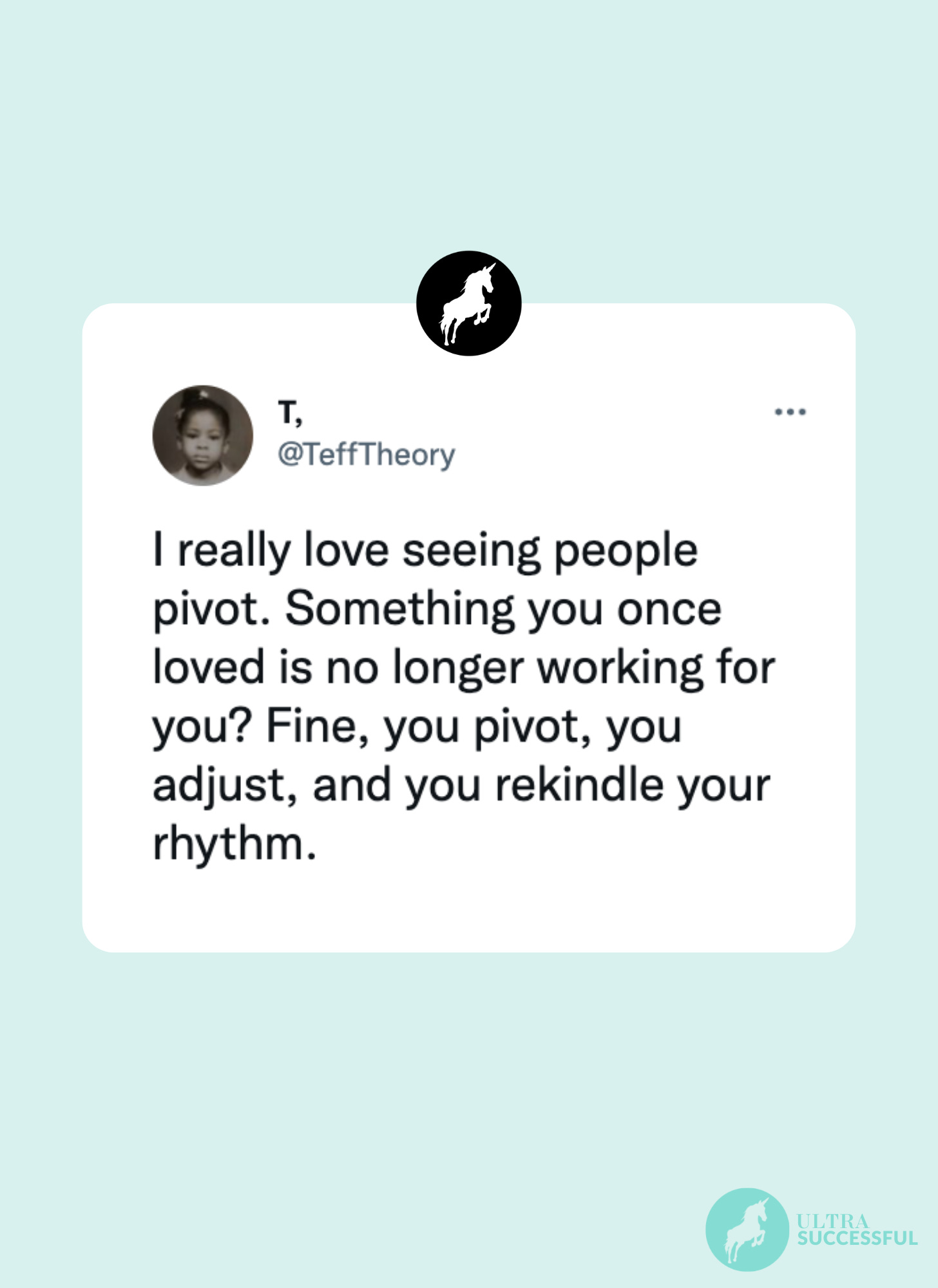 @TeffTheory: I really love seeing people pivot. Something you once loved is no longer working for you? Fine, you pivot, you adjust, and you rekindle your rhythm.
