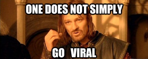 Want to Go Viral? Why Your Answer Should Be No... - GCFL Productions