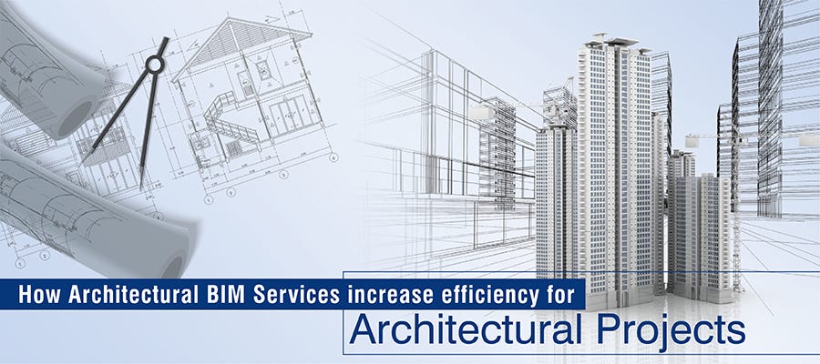 Architectural BIM Services for Architectural Projects