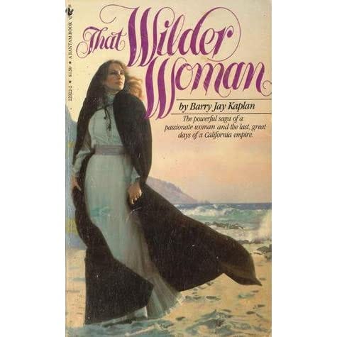 That Wilder Woman by Barry Jay Kaplan