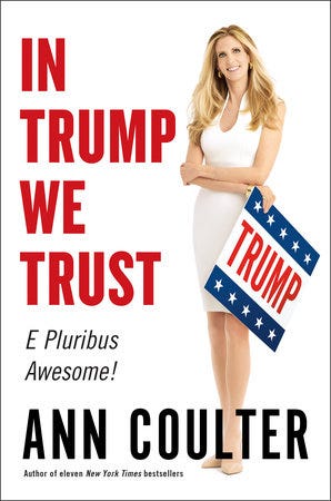 In Trump We Trust by Ann Coulter: 9780735214460 | PenguinRandomHouse.com:  Books