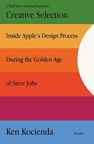 Amazon.com: Creative Selection: Inside Apple's Design Process During the  Golden Age of Steve Jobs eBook : Kocienda, Ken: Tienda Kindle
