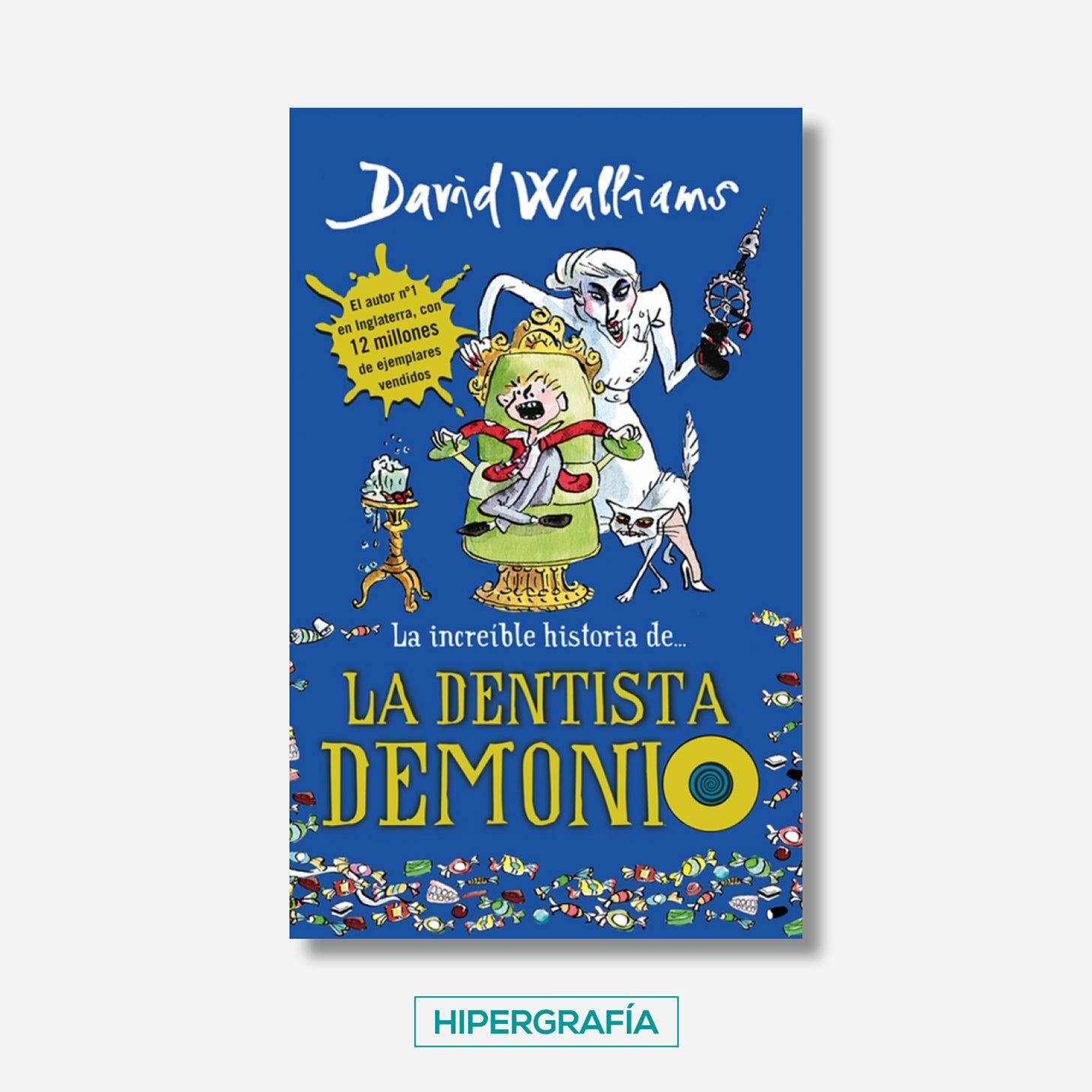 Portada de La dentista demonio de David Walliams, de editorial Montena, publicado el 2017.