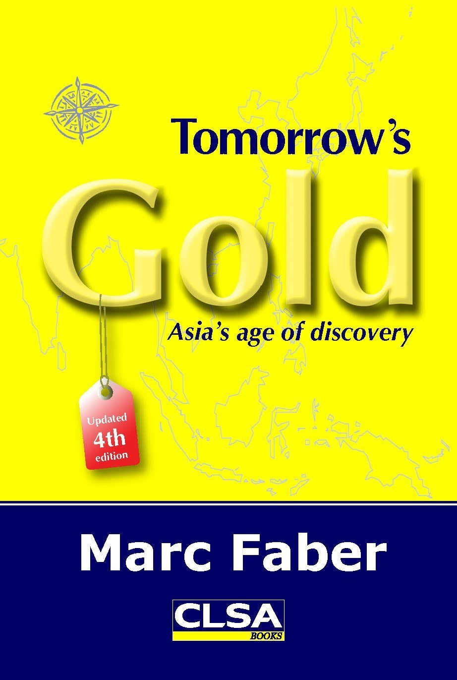 Tomorrow&#39;s Gold: Asia&#39;s age of discovery: Marc Faber: 9789889894252:  Amazon.com: Books