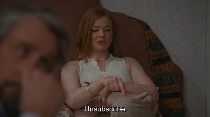 Screenshot of Shiv Roy in HBO's Succession. Text: "Unsubscribe."