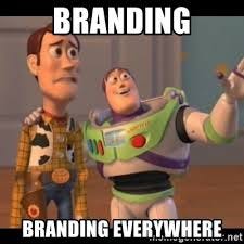 branding branding everywhere - X, X Everywhere | Meme Generator