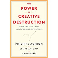 The Power of Creative Destruction: Economic Upheaval and the Wealth of Nations