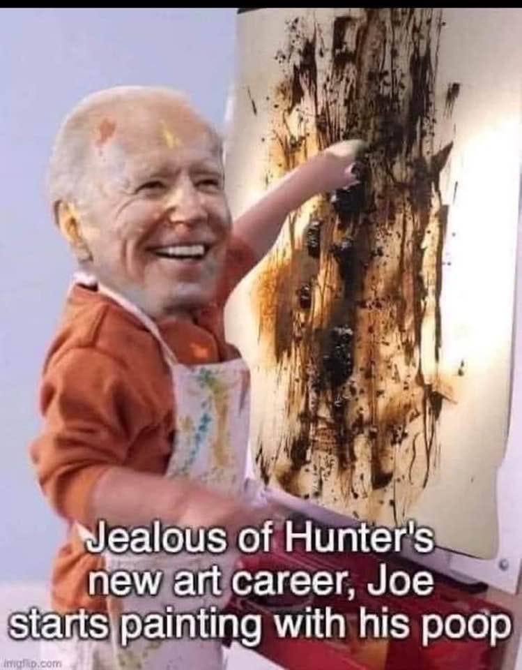 May be an image of 1 person and text that says 'Jealous of Hunter's new art career, Joe starts painting with his poop imgfip.com'