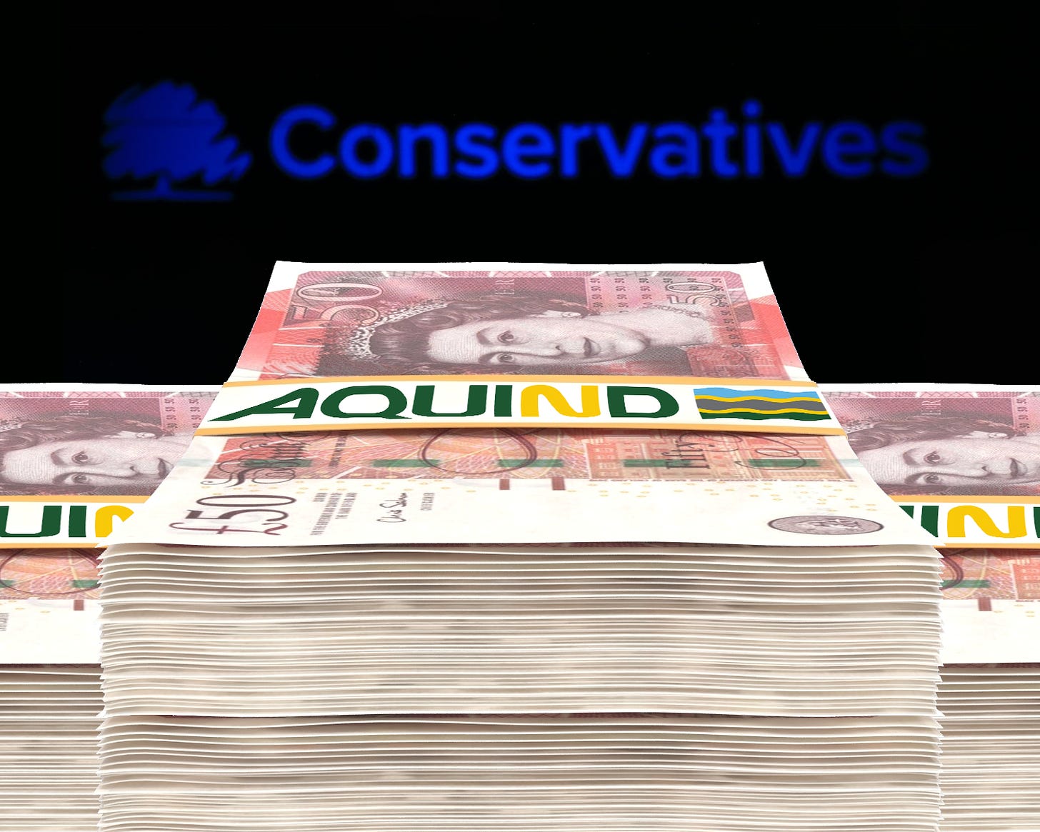 background: Conservative Party logo against a black backdrop; foreground: stacks upon stacks of £50 notes, with the Aquind logo across the paper bands holding each stack together