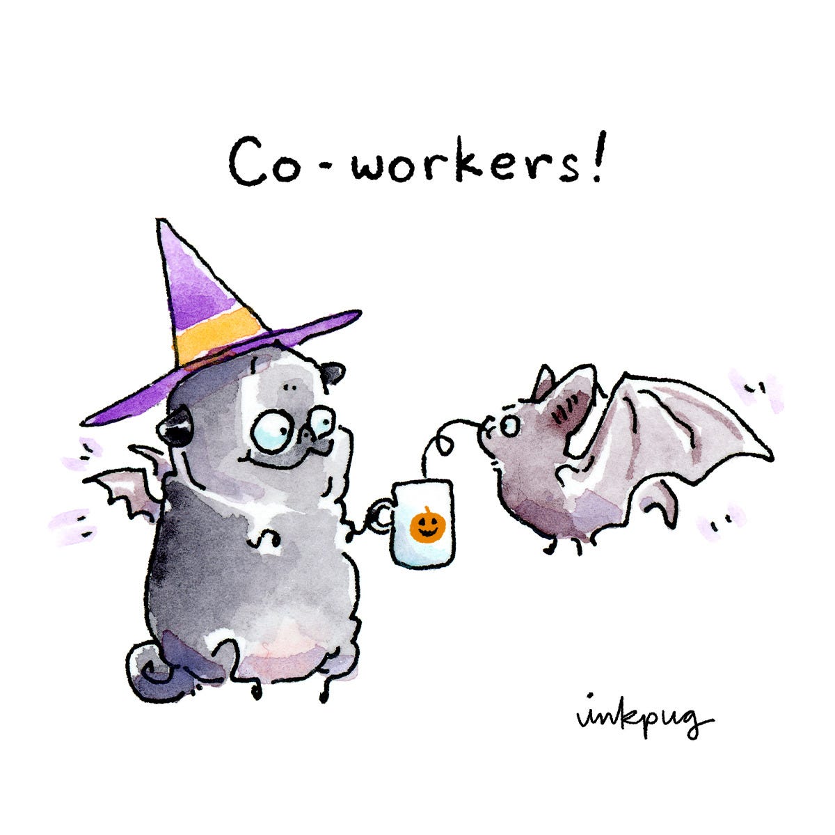 A comic sketch of a black pug with tiny bat wings, holding out a mug of pumpkin spice something to a little black bat, who sips from the mug using a curly straw. Caption reads, "Co-workers!"