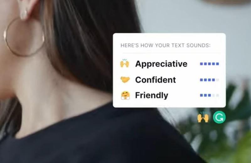 Grammarly tells me my text sounds 5/5 appreciative, 4/5 confident and 3/5 friendly. Why am I always so standoffish?