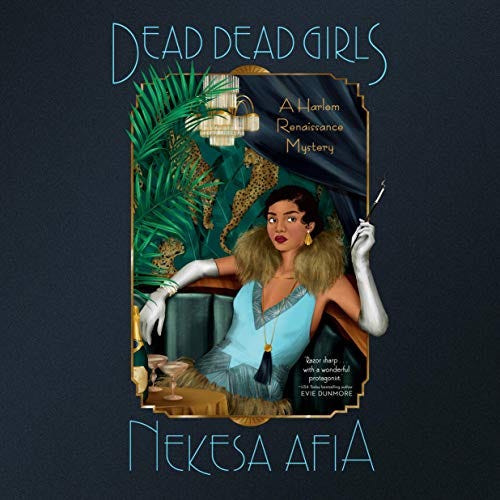 Cover of the audiobook of Dead Dead Girls. A Black woman wearing a blue cocktail dress with a fur collar sits at a booth holding a cigarette. Two champagne glasses rest on the table in front of her.