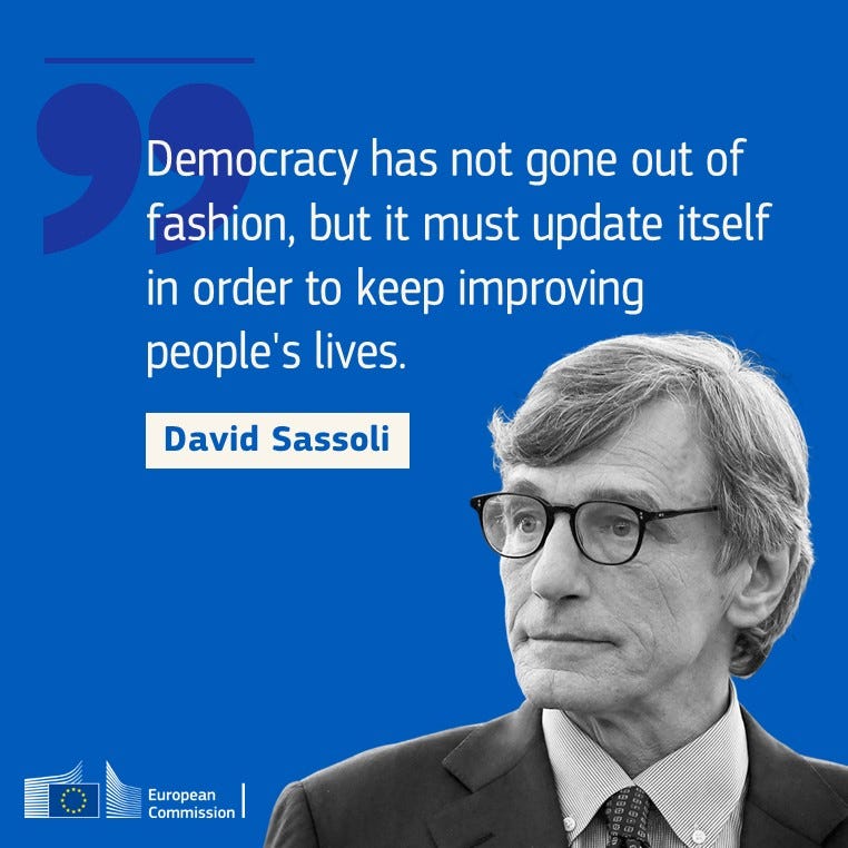 Photo of the Late President of the European Parliament David Sassoli, accompanied with his quote "Democracy has not gone out of fashion, but it must update itself in order to keep improving people's lives".