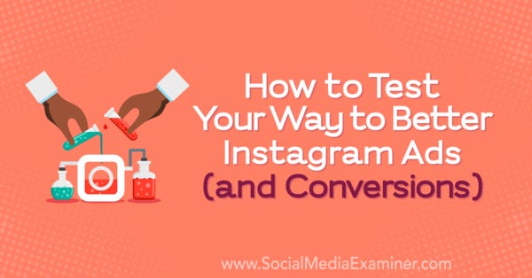 How to Test Your Way to Better Instagram Ads (and Conversions)