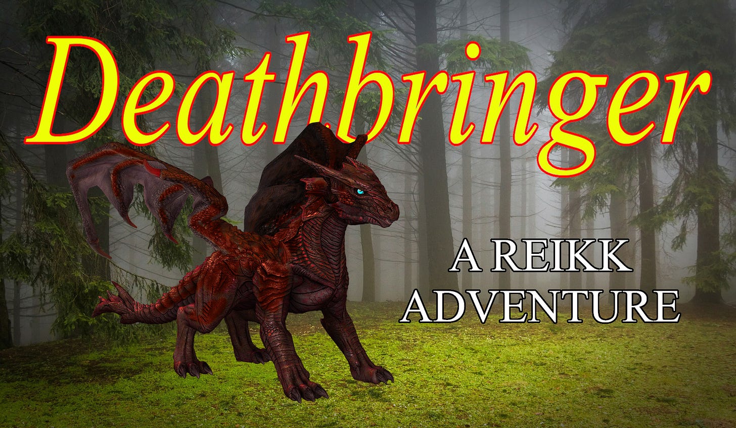 Deathbringer -- A Reikk Adventure