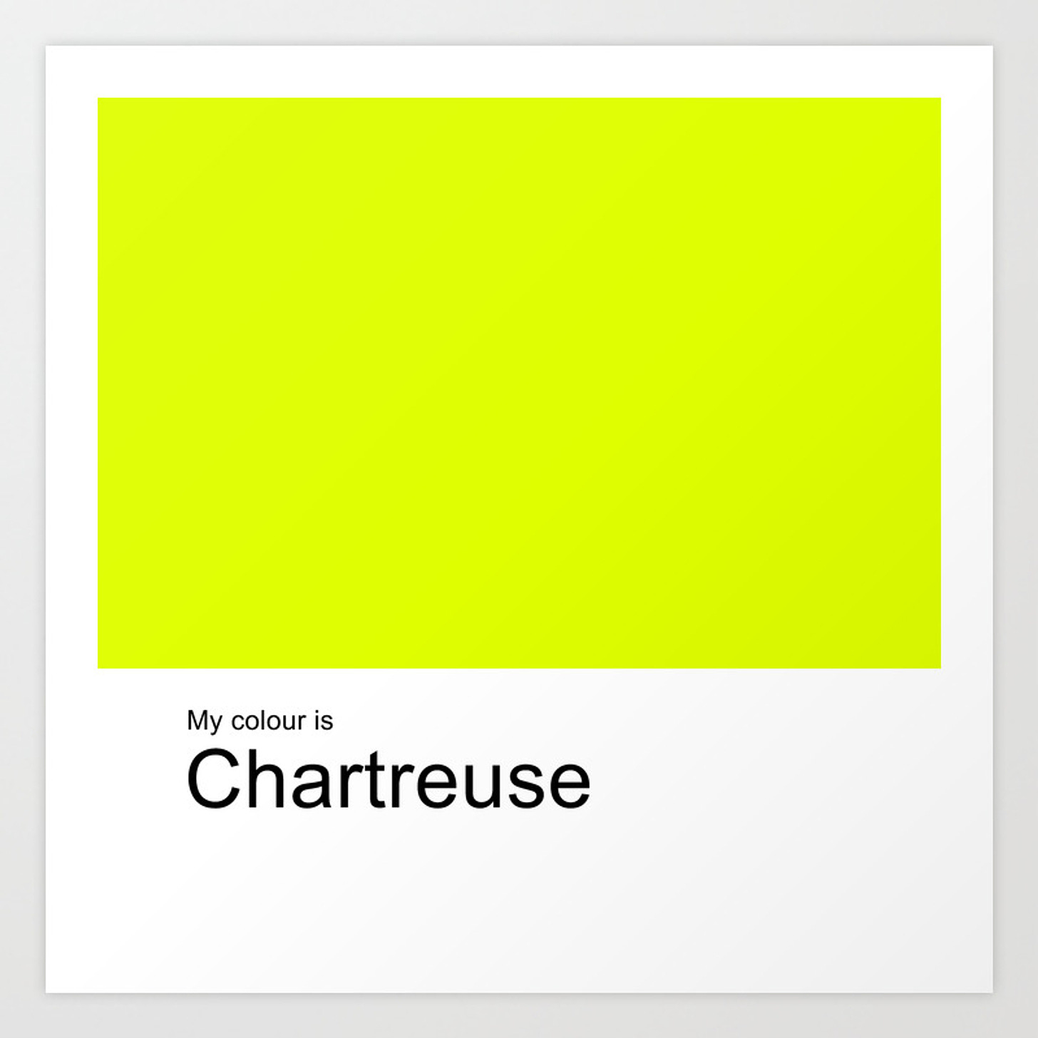 My colour is Chartreuse Art Print by JAY&#39;S PICTURES | Society6