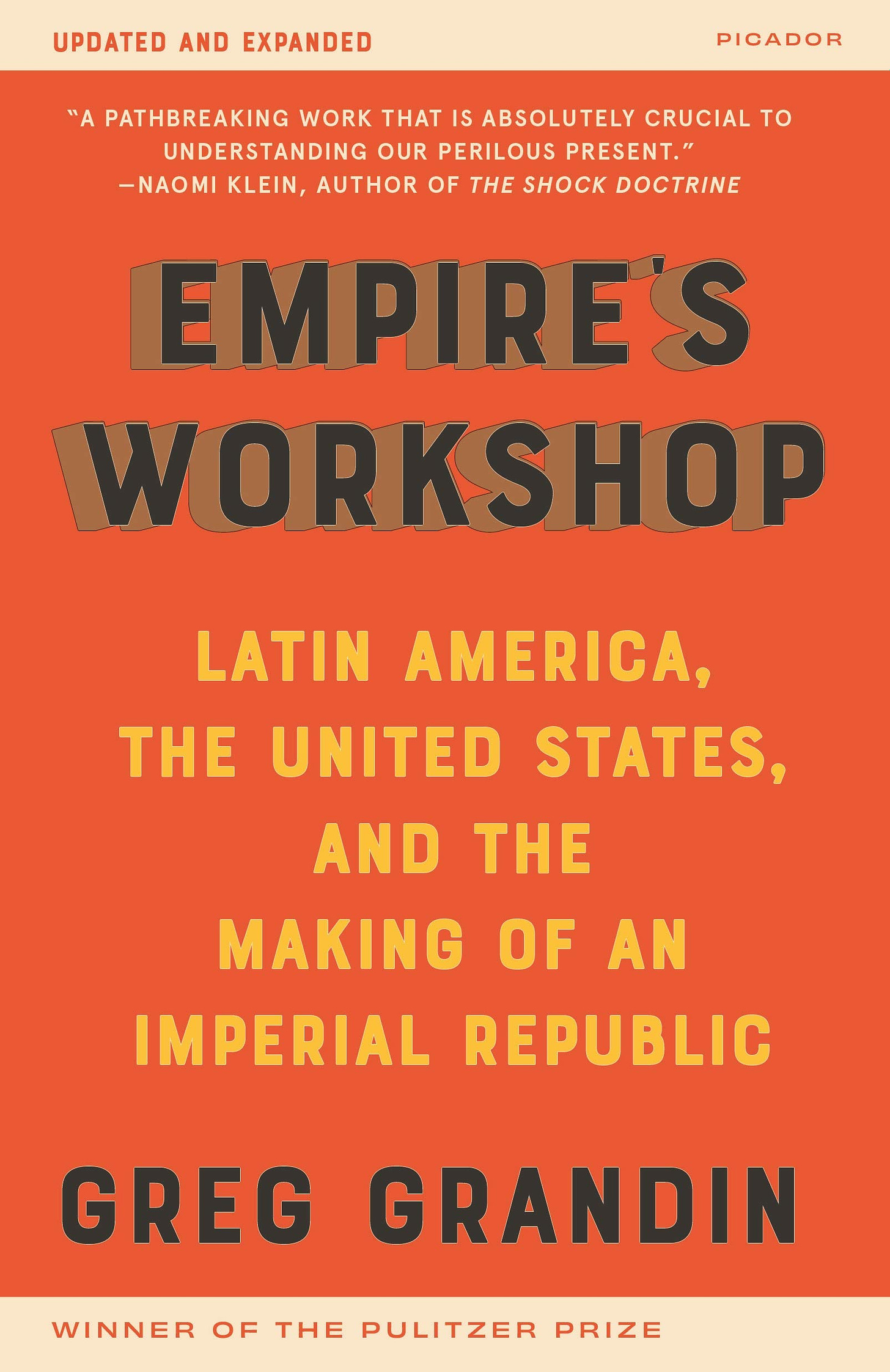 Empire's Workshop (Updated and Expanded Edition): Latin America, the United  States, and the Making of an Imperial Republic (American Empire Project):  Grandin, Greg: 9781250753298: Amazon.com: Books