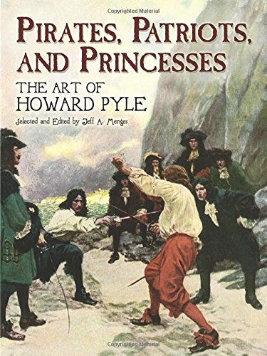 Pirates, Patriots, and Princesses: The Art of Howard Pyle | Amazon.com.br