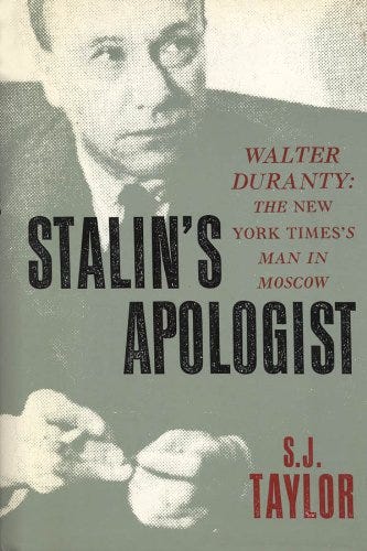 Stalin's Apologist: Walter Duranty: The New York Times's Man in Moscow by [S.J. Taylor]
