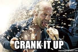 crank it up - Crank - Jason Statham | Meme Generator