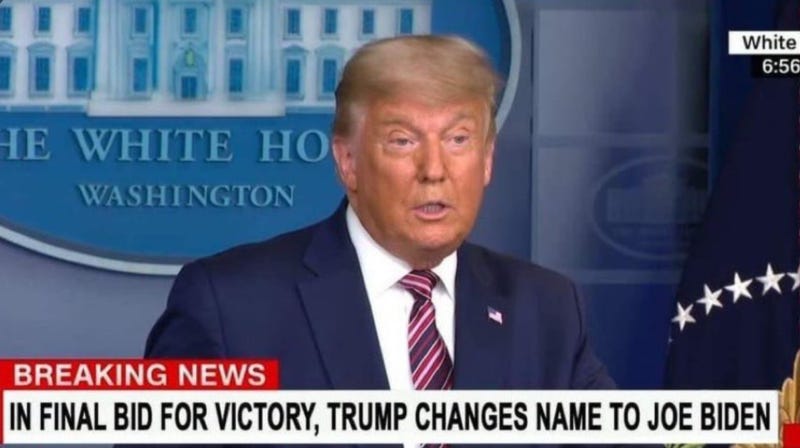 r/JoeBiden - In final bid for victory, Trump changes name to Joe Biden