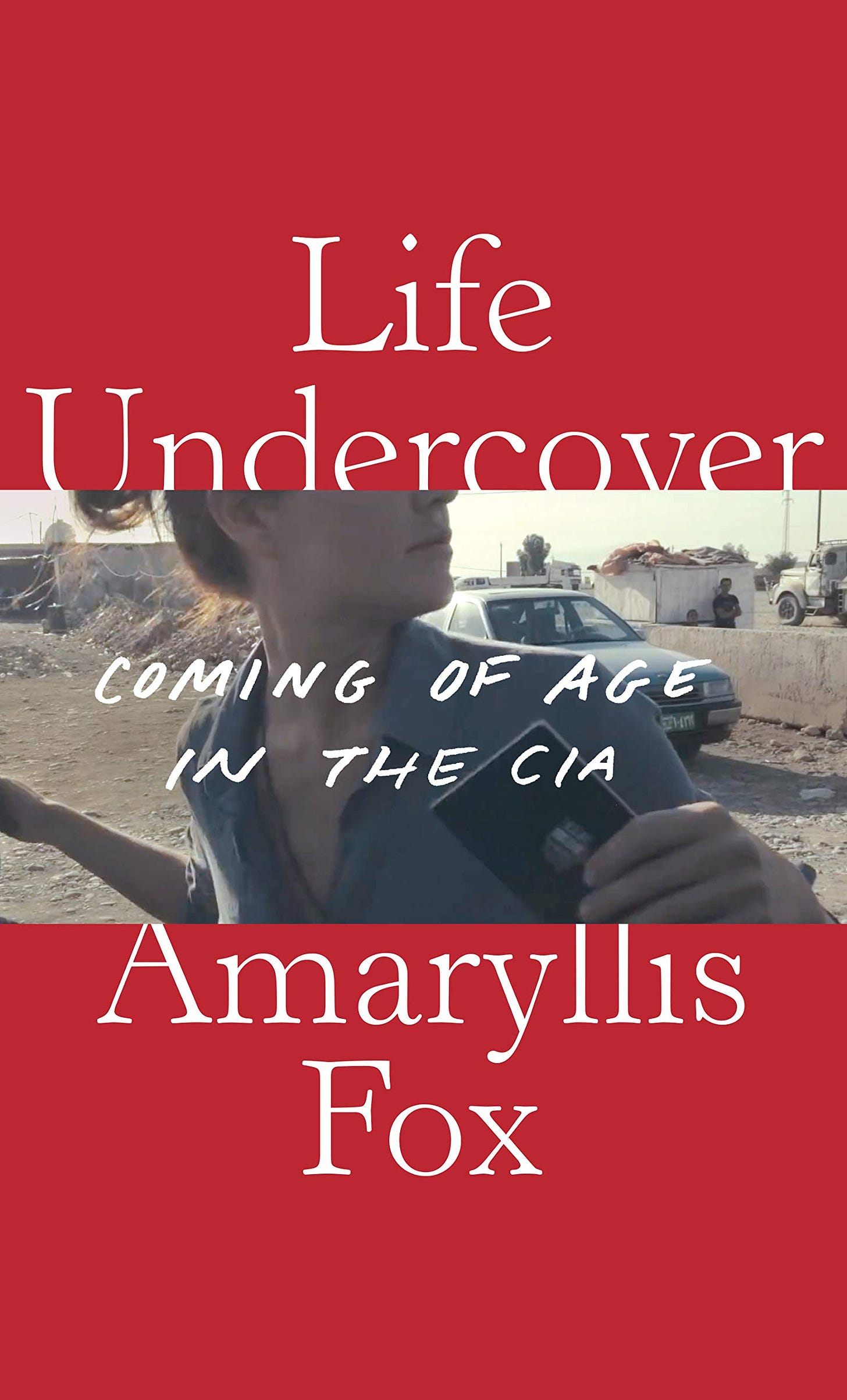Life Undercover: Coming of Age in the CIA | Library Journal