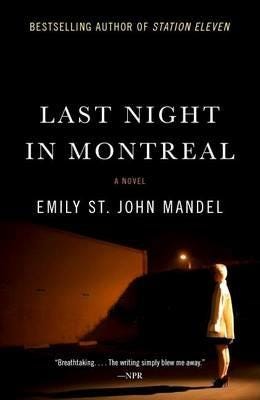 Last Night in Montreal - Emily St. John Mandel - Libro in lingua inglese -  Random House USA Inc - | IBS
