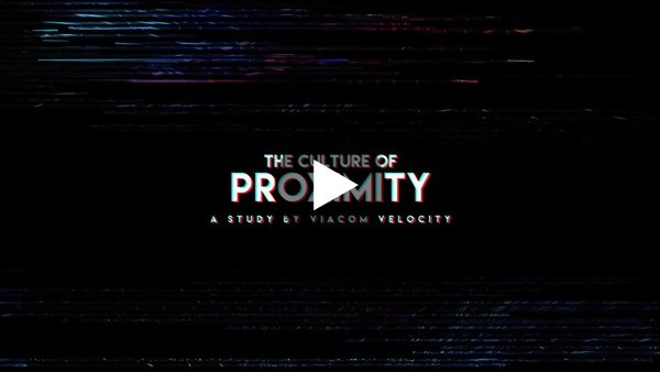 The Culture of Proximity: A Viacom Velocity Documentary – Part 1