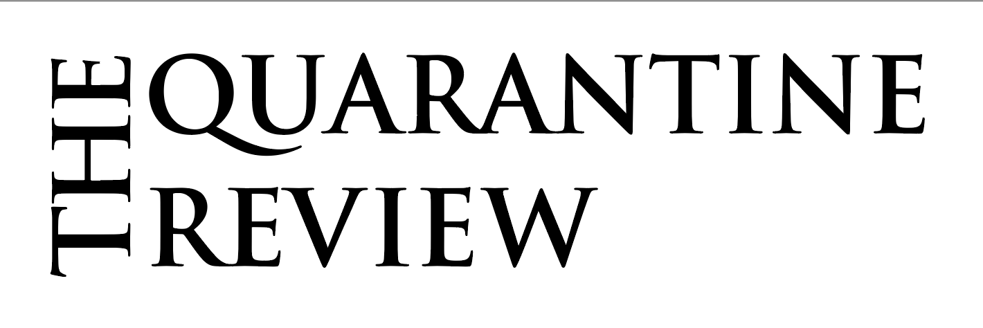 The Quarantine Review