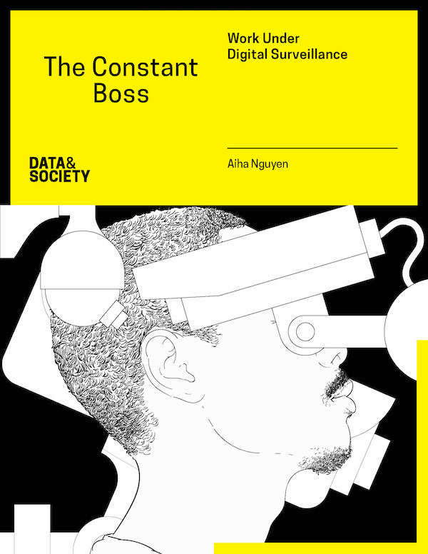 The Constant Boss, Labor Under Digital Surveillance - un rapport d’‌Aiha Nguyen, Institut Data & Society ; illustration Yichi Liu