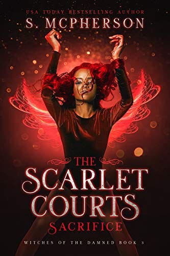 The Scarlet Court's Sacrifice (Witches of the Damned Series Book 3) by [S McPherson]