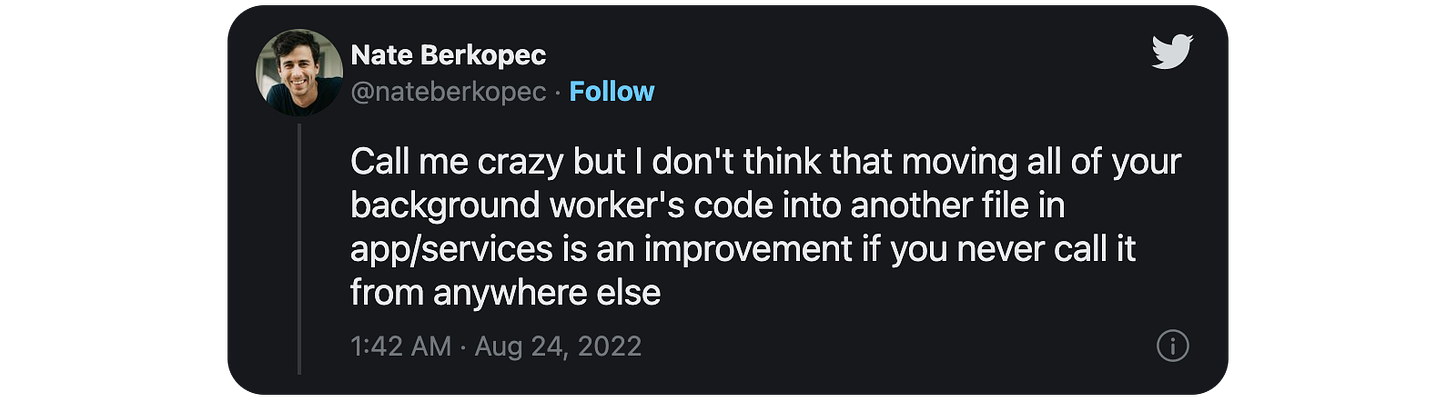 Call me crazy but I don't think that moving all of your background worker's code into another file in app/services is an improvement if you never call it from anywhere else